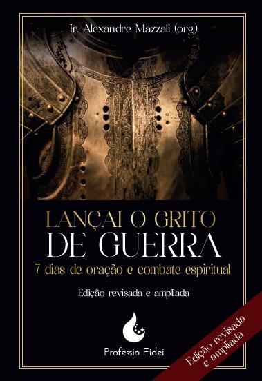 Livro Lançai O Grito De Guerra - 7 Dias De Oração E Combate Esp...