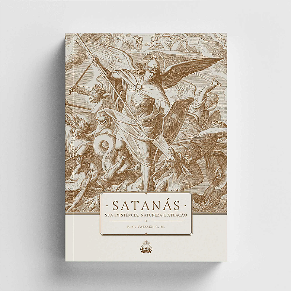 Livro Satanás: Sua Existência, Natureza E Atuação