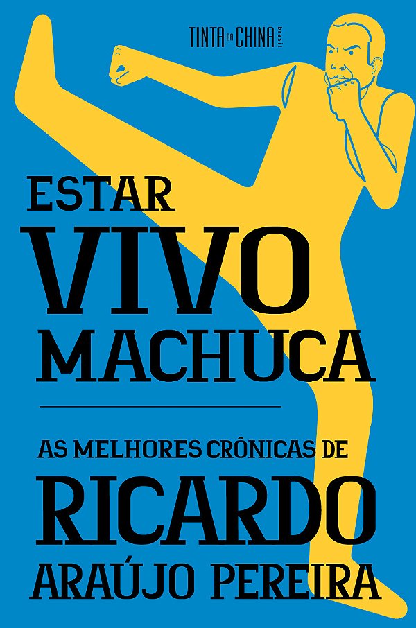 Livro Estar vivo machuca: as melhores crônicas de Ricardo...