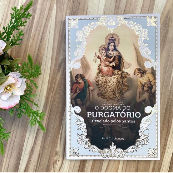 Livro O Dogma Do Purgatório Revelado Pelos Santos