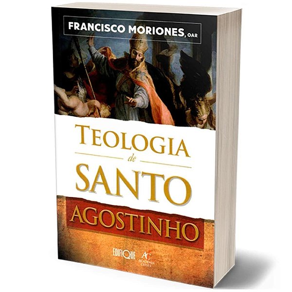 Livro Teologia De Santo Agostinho - Francisco Moriones OAR