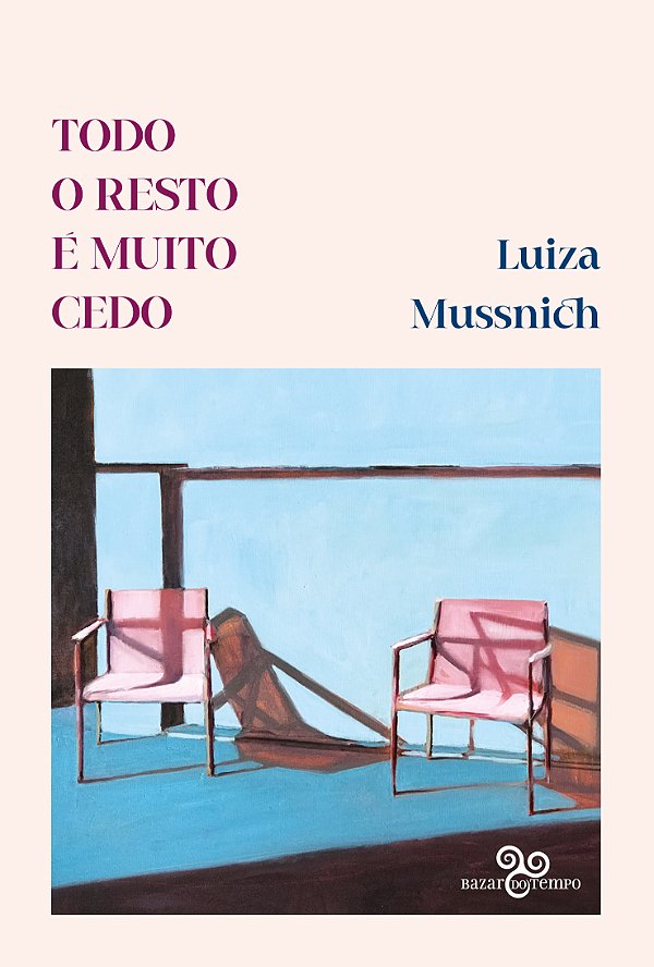Livro Todo O Resto É Muito Cedo