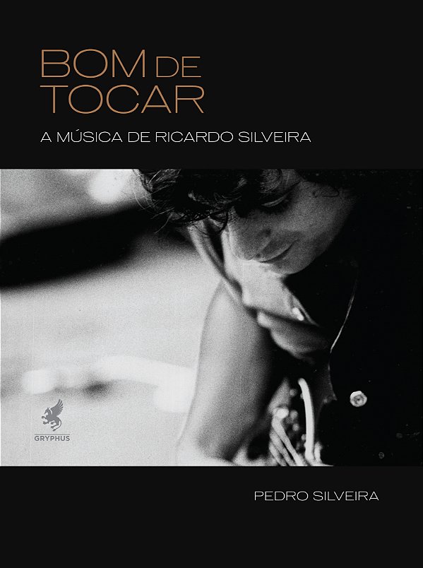 Livro Bom de Tocar: A música de Ricardo Silveira