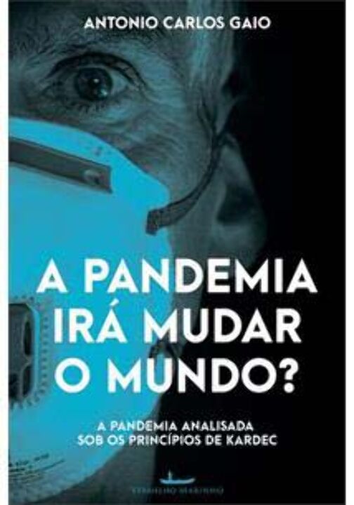 Livro A pandemia irá mudar o mundo?: a pandemia analisada...