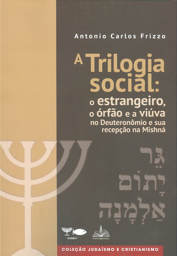 Livro A trilogia social: o estrangeiro, o órfão e a viúva...