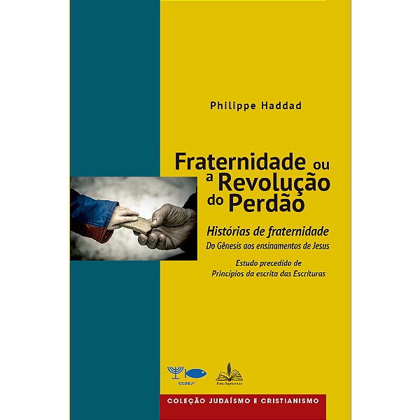 Livro Coleção judaísmo e cristianismo: fraternidade ou a ...