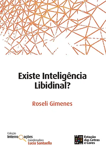Livro Existe Inteligência Libidinal?