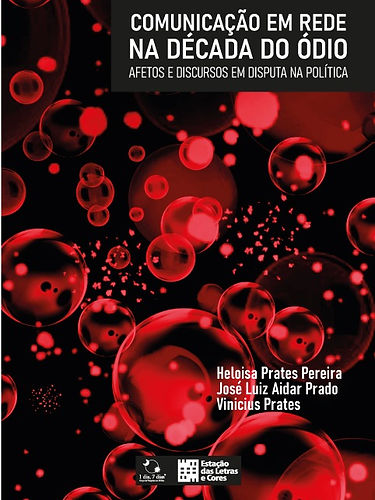 Livro Comunicação em rede na década do ódio: afetos e discursos...