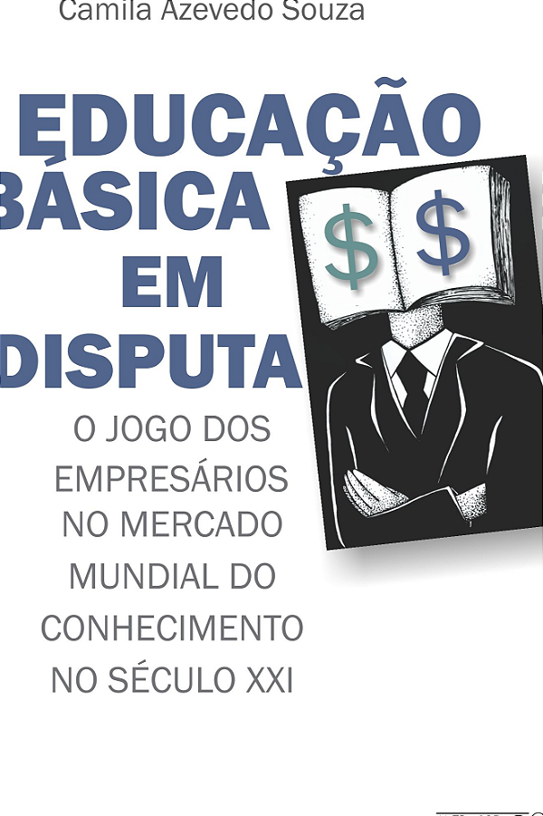 Livro Educação básica em disputa: o jogo dos empresários ...