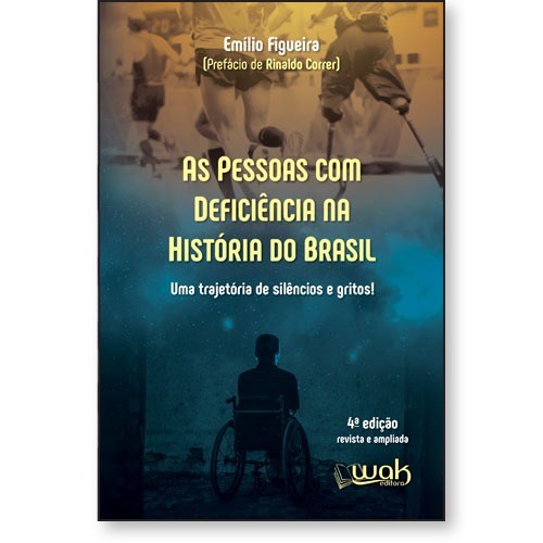 Livro As Pessoas Com Deficiência na História do Brasil - ...