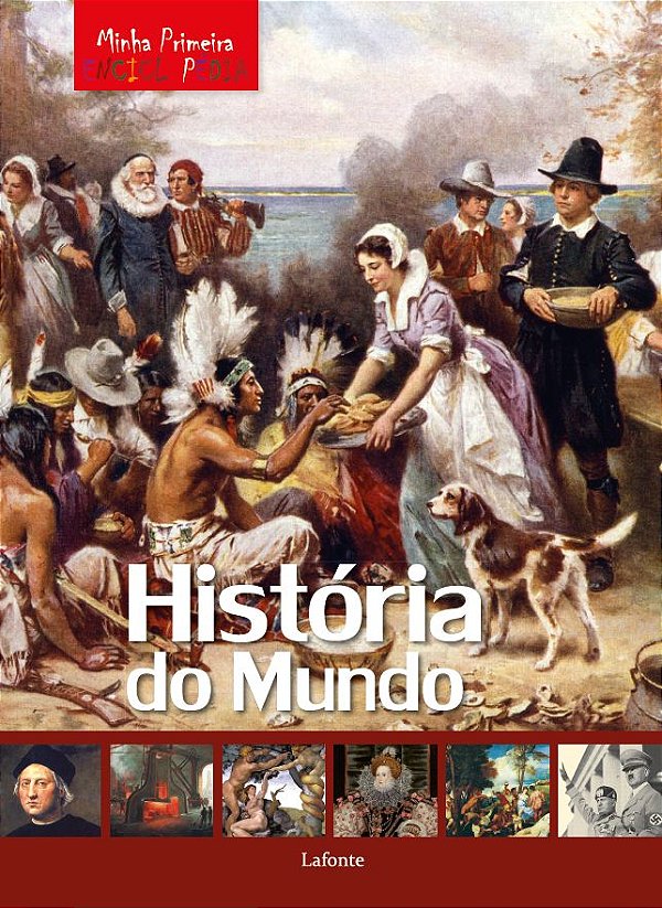 Livro Minha Primeira Enciclopédia - História do Mundo