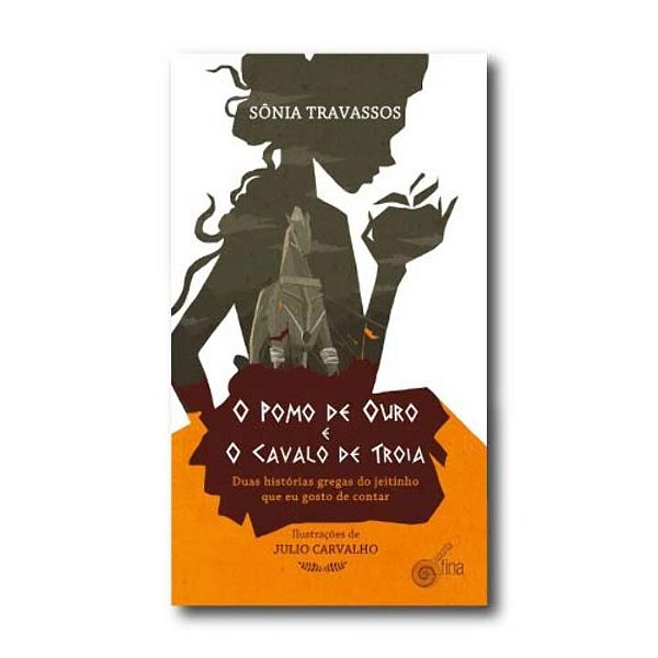 Livro O pomo de ouro e o cavalo de troia ? duas histórias grega...