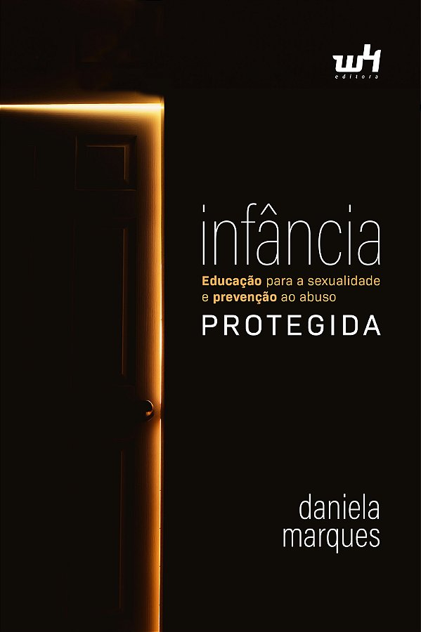 Livro Infância protegida - Educação para a sexualidade sadia e ...