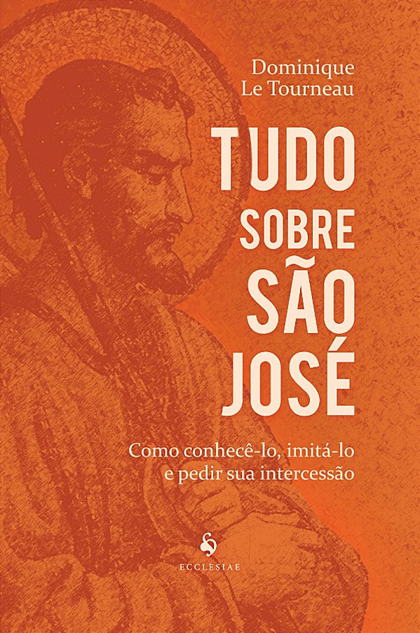 Livro Tudo Sobre São José