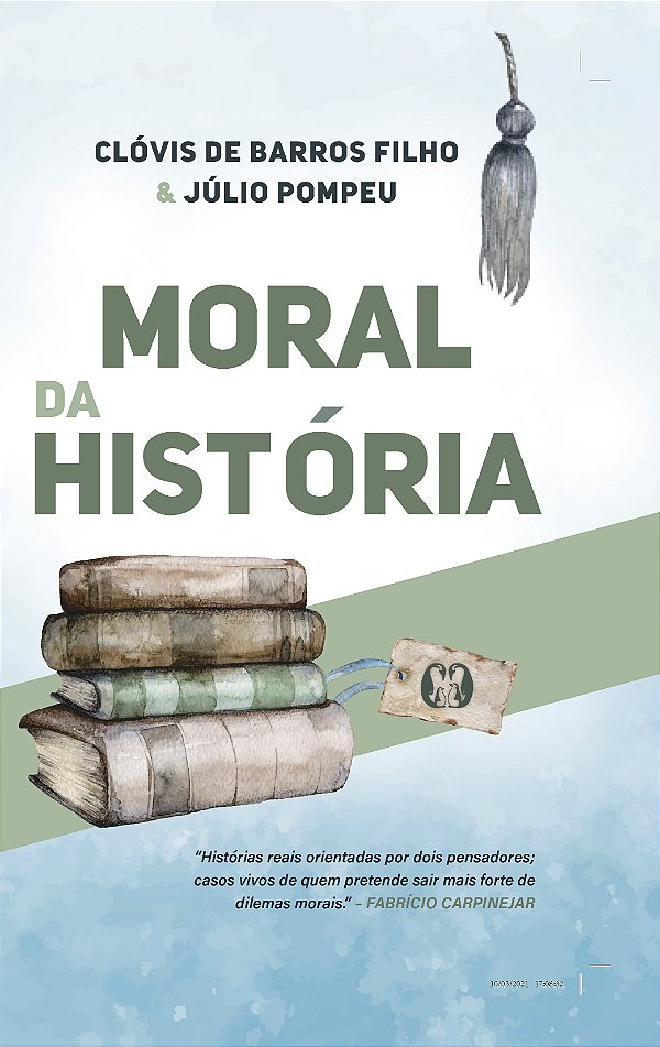 Livro Moral da história - capa dura: histórias reais orie...