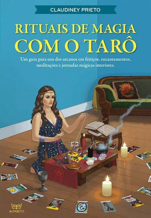 Livro Rituais de Magia com o Tarô: Um guia para uso dos a...