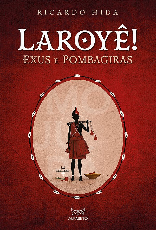 Livro Laroyê! Exús e Pombagiras
