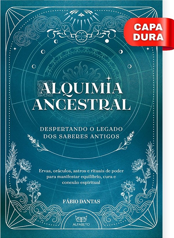 Livro Alquimia ancestral: despertando o legado dos saberes anti...