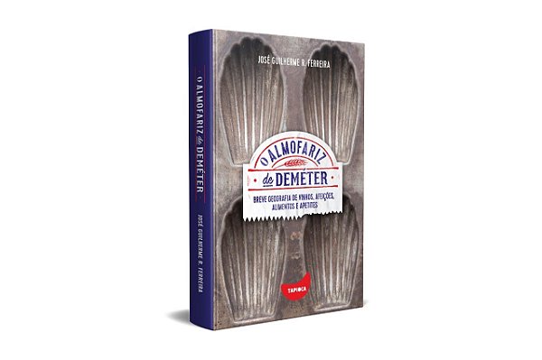Livro O ALMOFARIZ DE DEMÉTER: BREVE GEOGRAFIA DE VINHOS, ...