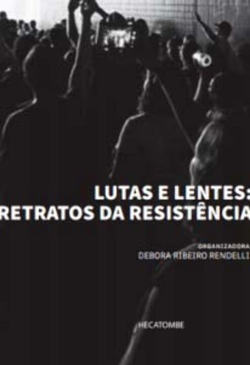 Livro Lutas E Lentes: Retratos Da Resistência