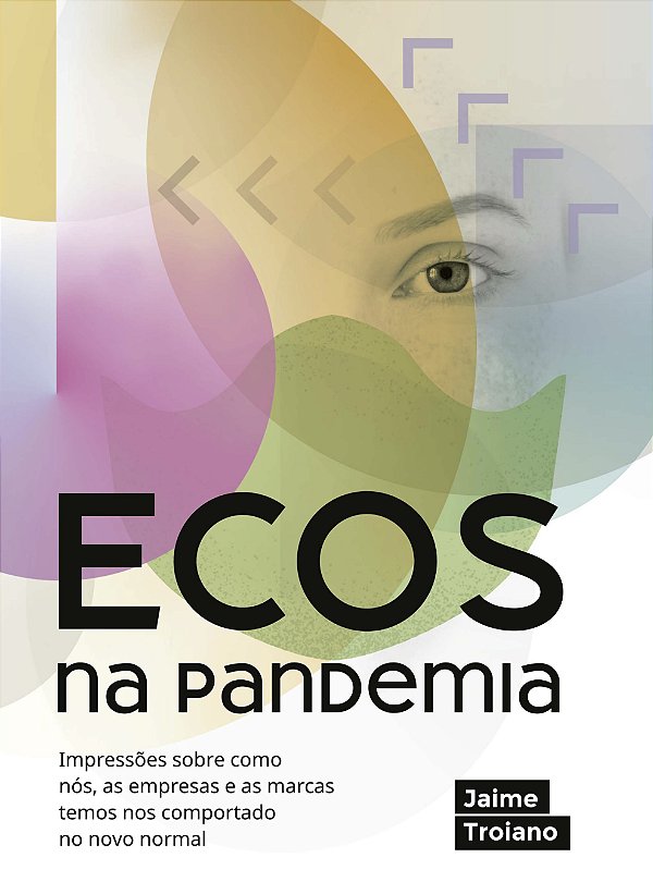 Livro ECOS na pandemia: Impressões sobre como nós, as emp...