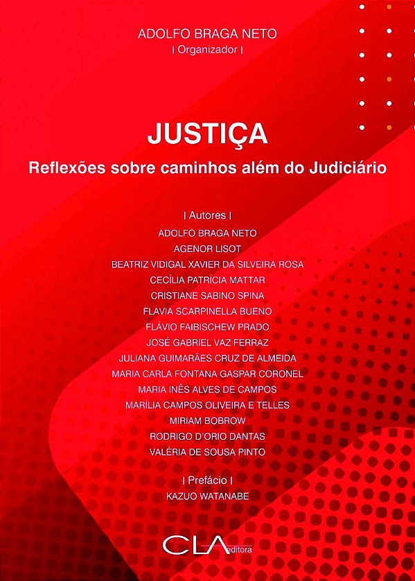 Justiça: Reflexões Sobre Caminhos Além Do Judiciário - 01...