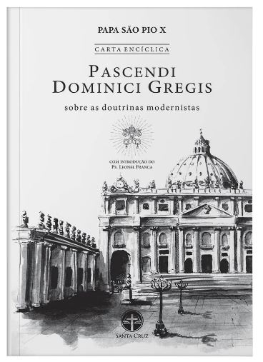 Livro Encíclica pascendi dominici gregis: sobre as doutri...