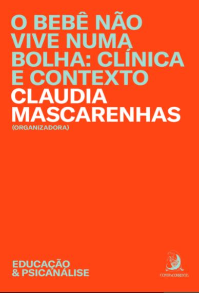 Livro O bebê não vive numa bolha: clínica e contexto