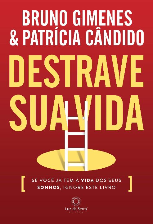 Livro Destrave Sua Vida: Se você já tem a vida dos seus s...