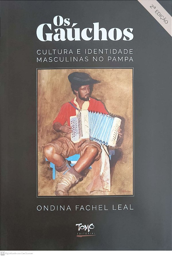 Livro Os Gaúchos - Cultura E Identidade Masculinas No Pam...