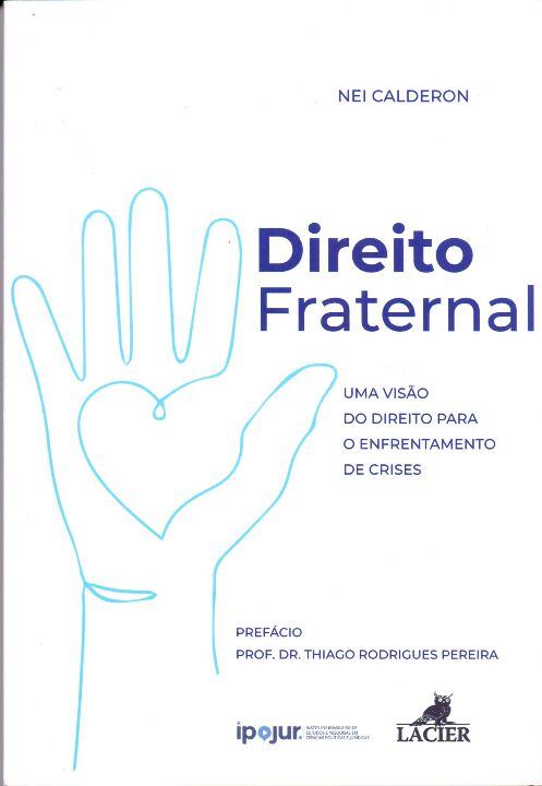 Livro Direito Fraternal - Uma Visão Do Direito Para O Enf...