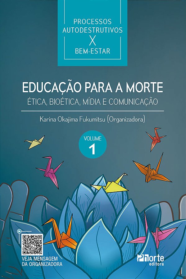 Livro Educação Para A Morte: Ética, Bioética, Mídia E Comunicaç...