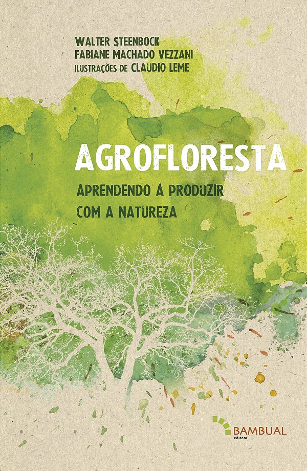 Livro Agrofloresta - Aprendendo A Cultivar Com A Natureza