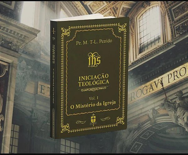 Livro Iniciação Teológica (Volume 1: O Mistério Da Igreja...