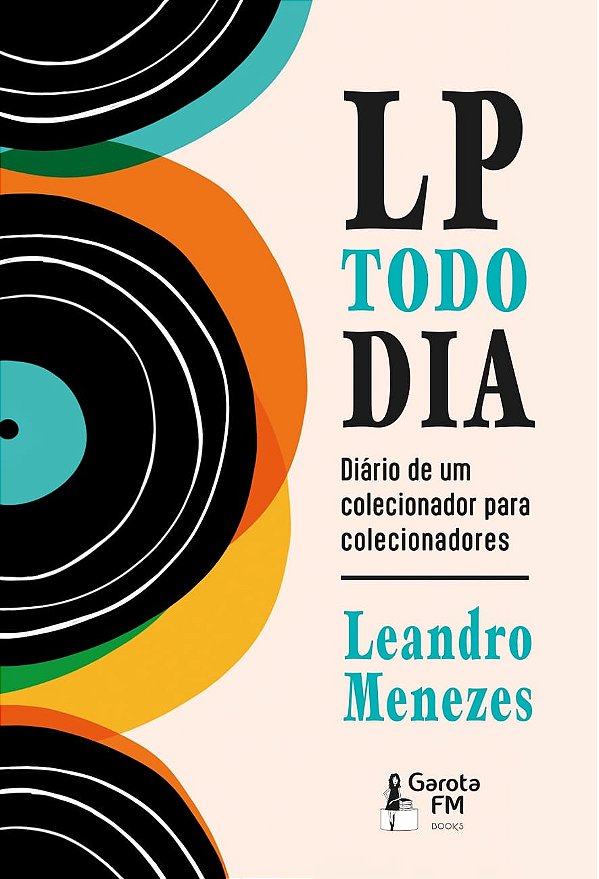 Livro Lp Todo Dia: Diário De Um Colecionador Para Colecionadore...
