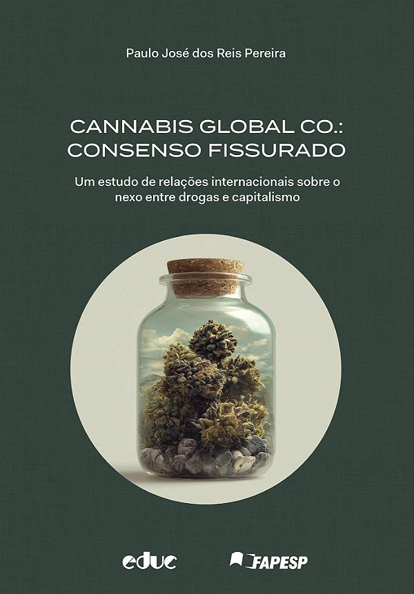 Livro Cannabis Global Co.: Consenso Fissurado Um Estudo De Rela...