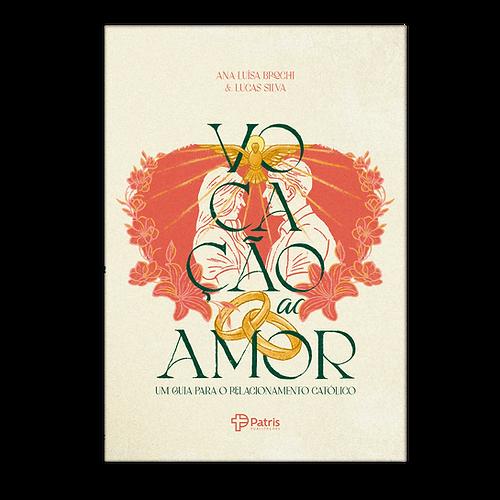 Livro Vocação Ao Amor - Um Guia Para O Relacionamento Cat...