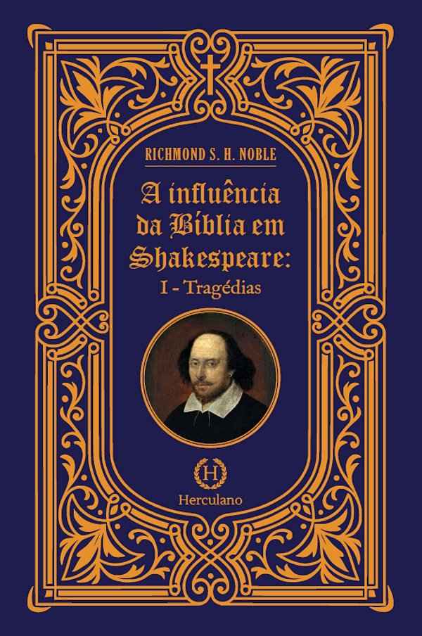 Livro A Influência Da Bíblia Em Shakespeare - I - Tragédias