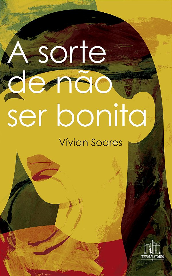 Livro A Sorte De Não Ser Bonita