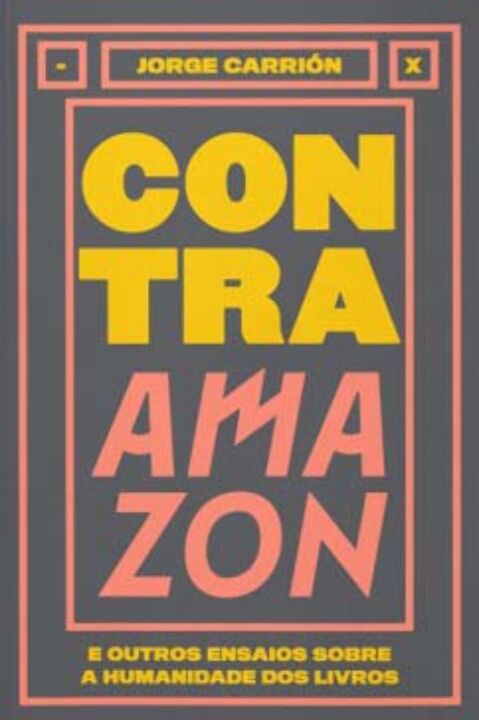 Livro Contra Amazon e outros ensaios sobre a humanidade d...