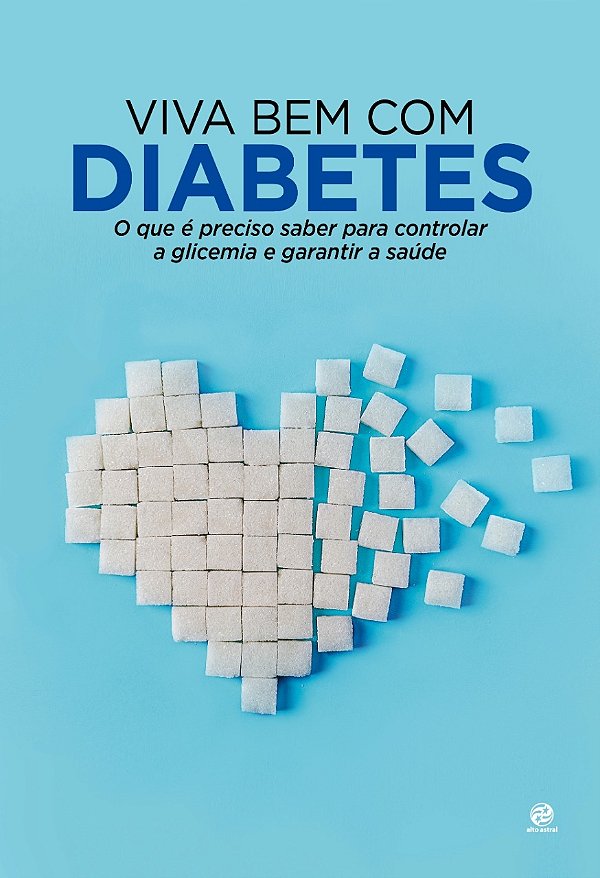 Livro Viva bem com Diabetes: O que é preciso saber para c...
