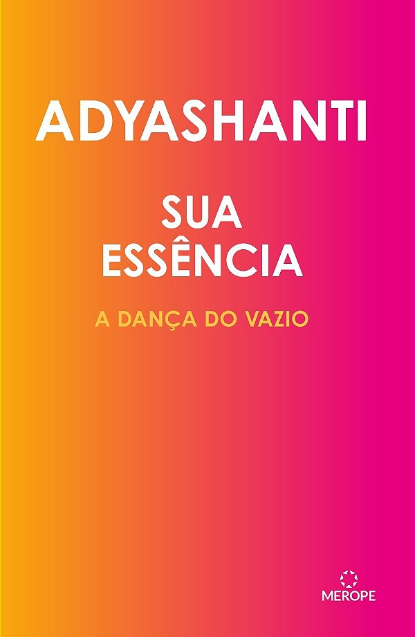 Livro Sua essência: a dança do vazio (Volume 1)