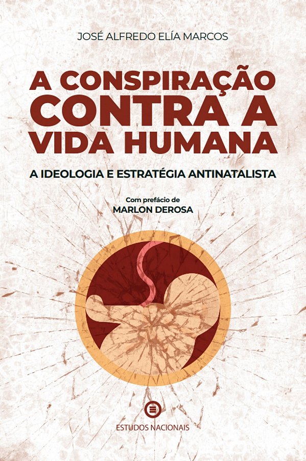 Livro A Conspiração Contra A Vida Humana - A Ideologia E ...