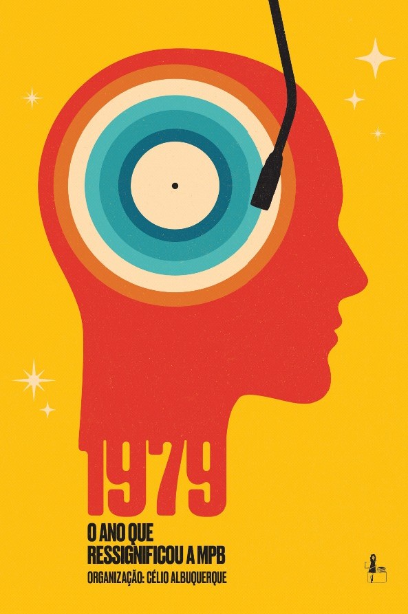 Livro 1979 - O Ano Que Ressignificou A Mpb