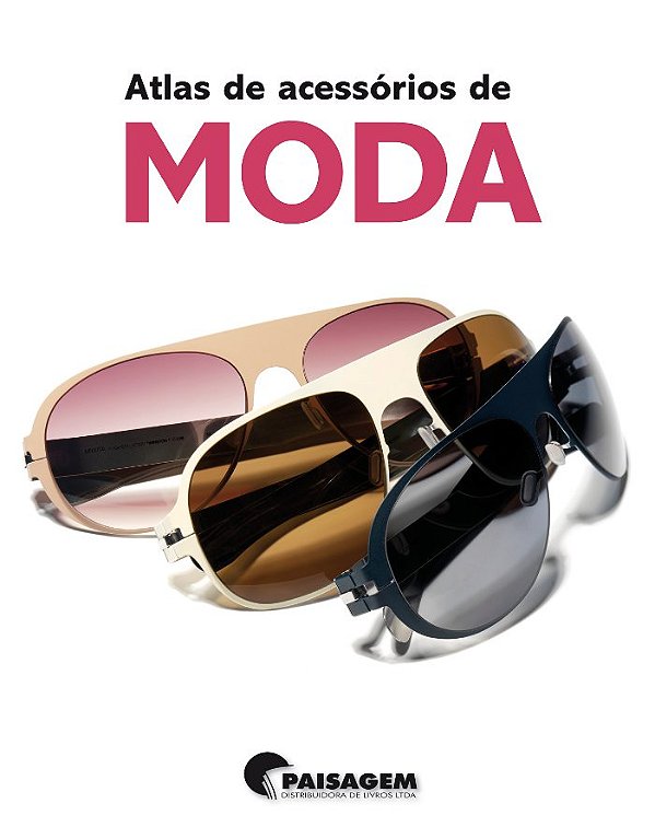 Livro Atlas de acessórios de moda