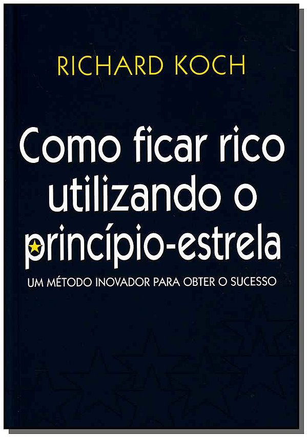 Livro Como Ficar Rico Utilizando O Princípio-Estrela