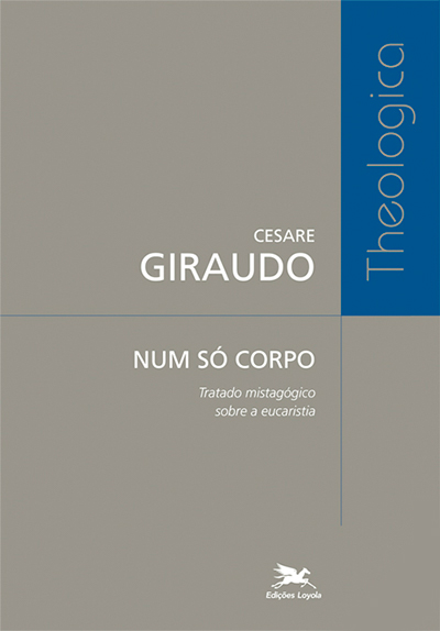 Livro Num só corpo: Tratado mistagógico sobre a Eucaristi...