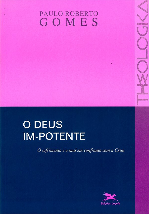 Livro O Deus im-potente: O sofrimento e o mal em confront...