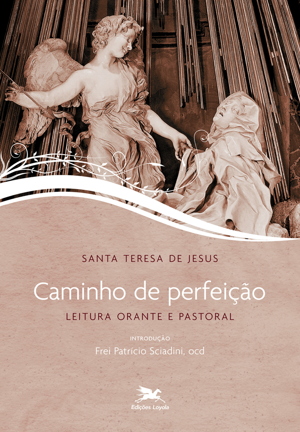 Livro Caminho de perfeição: Leitura orante e pastoral