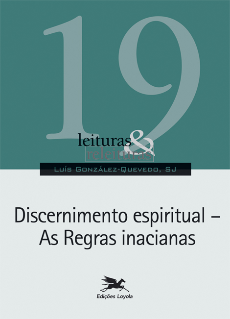 Livro Discernimento espiritual - As regras inacianas (Vol...